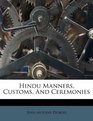 Hindu Manners Customs And Ceremonies