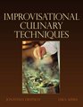Advanced Culinary Techniques Improvisational Cooking