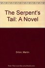 The Serpent's Tail A Novel