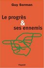 Le Progrs et ses Ennemis