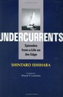 Undercurrents Episodes from a Life on the Edge