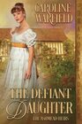 The Defiant Daughter (The Ashmead Heirs)