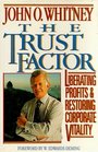 The Trust Factor Liberating Profits  Restoring Corporate Vitality