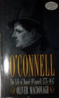 O'Connell the Life of Daniel O'Connell 17751847
