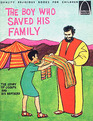 The Boy Who Saved His Family The Story of Joseph and His Brothers