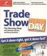 Trade Show in a Day Get It Done Right Get It Done Fast