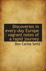 Discoveries in everyday Europe  vagrant notes of a rapid journey