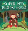 Super Red Riding Hood