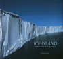 Ice Island The Expedition to Antarctica's Largest Iceberg