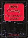 Home Cooking with The Uncommon Gourmet