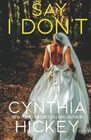 Say I Don't A small town romantic suspense