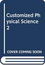 Customized Physical Science 2