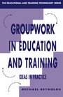 Groupwork in Education and Training Ideas in Practice