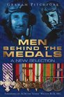 Men Behind the Medals A New Selection