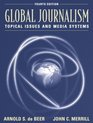 Global Journalism Topical Issues and Media Systems Fourth Edition