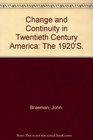 Change and Continuity in Twentieth Century America The 1920'S