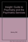 Insight Guide to Psychiatry and the Psychiatric Services