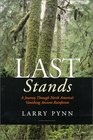 Last Stands A Journey Through North America's Vanishing Ancient Rainforests