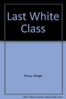 Last White Class