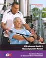 Advanced Health  Fitness Specialist Manual The Ultimate Resource for Advanced Fitness Professionals