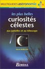 Les plus belles curiosits clestes  l'oeil nu et aux jumelles