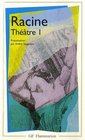 La Thebaide / Alexandre / Andromaque / Les Plaideurs / Britannicus / Berenice