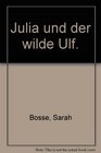 Julia und der wilde Ulf