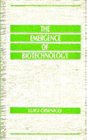 The Emergence of Biotechnology  Institutions and Markets in Industrial Innovation