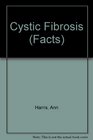 Cystic Fibrosis The Facts