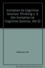 An Invitation to Cognitive Science Vol 3 Thinking