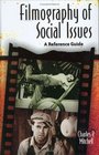 Filmography of Social Issues  A Reference Guide