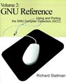 Gnu Reference Using and Porting the Gnu Complier Collection Gcc