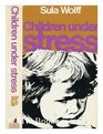 Children under stress