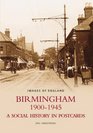 Birmingham 19001945 A Social History in Postcards