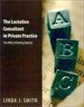 The Lactation Consultant in Private Practice: The ABCs of Getting Started