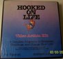 Hooked on Life