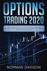 Options Trading 2020 Guide for Beginners Best and Simplified Strategies to Earn 10000 per Month in no Time Manage The Risk and Get a Real Passive Income Includes Stock Market Investing and ETFs