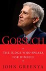 Gorsuch The Judge Who Speaks for Himself