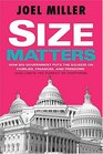 Size Matters How Big Government Puts the Squeeze on America's Families Finances and Freedom
