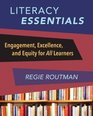 Literacy Essentials Engagement Excellence and Equity for All Learners