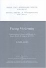 Facing Modernity Fragmentation Culture And Identity in Joseph Roth's Writing  Mhra Texts And Dissertations Volume 67