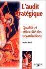 L'audit stratgique Qualit et efficacit desorganisations
