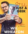 Still Just a Geek An Annotated Memoir