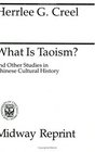 What Is Taoism  and Other Studies in Chinese Cultural History