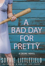 A Bad Day for Pretty