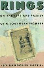 Rings On the Life and Family of a Southern Fighter