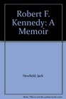 Robert F Kennedy A Memoir