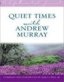 Quiet Times With Andrew Murray