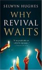 Why Revival Waits