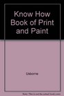 Know How Book of Print and Paint